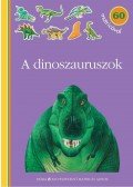 Delphine Gravier - A dinoszauruszok - matricás foglalkoztatókönyv 60 matricával