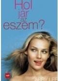 Abby Lee - Hol jár az eszem?