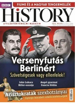 Papp Gábor (főszerk.) - BBC History 2015. május Papp Gábor (főszerk.) - BBC History 2015. május, Budapest 2015 antikvár könyv