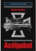 Reynolds, Michael - Acélpokol - Az I. SS-páncéloshadtest Normandiában
