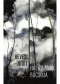 Hevesi Judit - Hálátlanok búcsúja