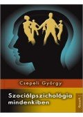 Csepeli György - Szociálpszichológia mindenkiben