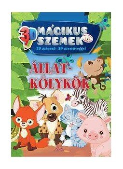  - Állatkölykök - Mágikus szemek 3D, null 2015 antikvár könyv