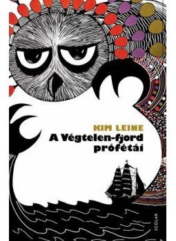 Kim Leine - A Végtelen-fjord prófétái Kim Leine - A Végtelen-fjord prófétái, Budapest 2014 antikvár könyv