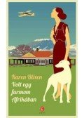 Blixen, Karen - Volt egy farmom Afrikában