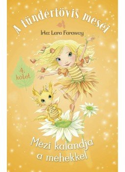Lara Faraway - Mézi kalandja a méhekkel Lara Faraway - Mézi kalandja a méhekkel, Budapest 2014 antikvár könyv