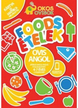  - Ovis Angol - Játékos angol nyelvű foglalkoztató 4-7 éves gyerekeknek -Foods-Ételek, null 2014 antikvár könyv
