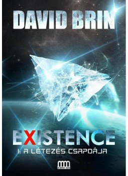 David Brin - Existence 1. - A létezés csapdája David Brin - Existence 1. - A létezés csapdája, null 2014 antikvár könyv