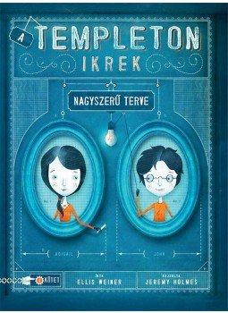 Ellis Weiner - A Templeton ikrek nagyszerű terve Ellis Weiner - A Templeton ikrek nagyszerű terve, Budapest 2015 antikvár könyv