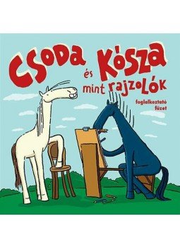 Baranyai András - Csoda és Kósza mint rajzolók - foglalkoztató füzet Baranyai András - Csoda és Kósza mint rajzolók - foglalkoztató füzet, null 2015 antikvár könyv