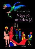 Benedek Elek - Vége jó, minden jó