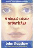 John Bradshaw - A mérgező szégyen gyógyítása