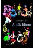 Benedek Elek - A kék liliom