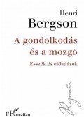 Bergson, Henri - A gondolkodás és a mozgó