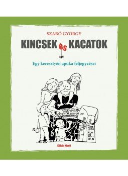 Szabó György - Kincsek és kacatok Szabó György - Kincsek és kacatok, null 0 antikvár könyv