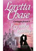 Loretta Chase - Egy utolsó botrány