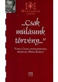 Mezei Károly - "Csak múlásunk törvény" - Varga Csaba jogfilozófussal beszélget Mezei Károly - Varga Csaba jogfilozófussal beszélget Mezei Károly