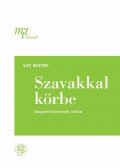 Visy Beatrix  - Szavakkal körbe. Válogatott tanulmányok, kritikák (MIT füzetek, 3.)