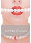 Borsa Brown - A maffia szívében (Maffia 3.)