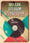 Ignácz Ádám - Műfajok, stílusok, szubkultúrák