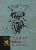 E. Kovács Péter - Zsigmond király Sienában