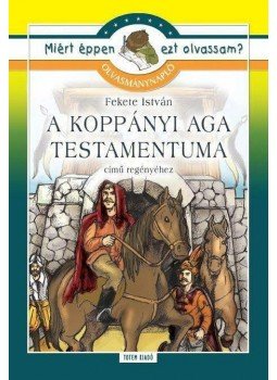  - Olvasmánynapló Fekete István: A koppányi aga testamentuma című regényhez, null 2010 antikvár könyv