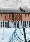 Michael Robotham - Élet vagy halál
