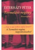 Esterházy Péter - Termelési-regény