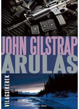 John Gilstrap - Árulás John Gilstrap - Árulás, Budapest 2015 antikvár könyv