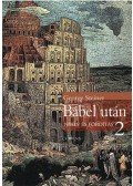 STEINER GEORGE - BÁBEL UTÁN 2. - NYELV ÉS FORDÍTÁS 2.