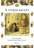 PATERSON, CYNTHIA,PATERSON, BRIAN - Foxwoodi mesék. A titkos recept
