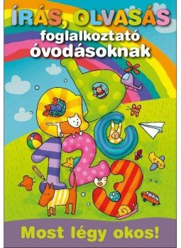  - Írás, olvasás foglalkoztató óvodásoknak - Most légy okos!, null 2011 antikvár könyv