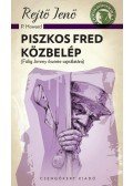 Rejtő Jenő,P. Howard - Piszkos Fred közbelép