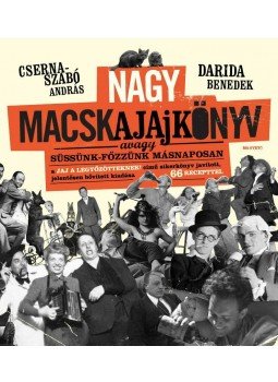 Szabó András, CSERNA - Nagy macskajajkönyv, avagy süssünk-főzzünk másnaposan Szabó András, CSERNA - Nagy macskajajkönyv, avagy süssünk-főzzünk másnaposan, null 2012 antikvár könyv