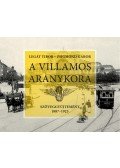 Legát Tibor,Zsigmond Gábor - A villamos aranykora