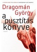 Dragomán György - A pusztítás könyve