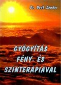 Deák Sándor - Gyógyítás fény- és színterápiával