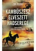Paul Sussman - Kambüszész elveszett hadserege