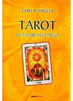 Ziegler, Gerd B. - Tarot - Az életbe vezető út, null 2005 antikvár könyv