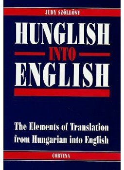 Szöllősy Judy - Hunglish into English Szöllősy Judy - Hunglish into English, null 2007 antikvár könyv