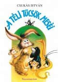 Csukás István - A téli tücsök meséi