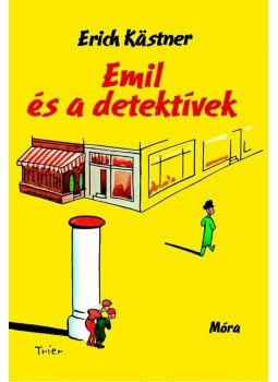 Erich Kästner - Emil és a detektívek Erich Kästner - Emil és a detektívek, Budapest 2009 antikvár könyv