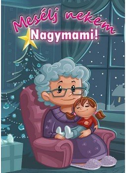 Gálik Margit - Mesélj nekem nagymami! Gálik Margit - Mesélj nekem nagymami!, Nyíregyháza 2012 antikvár könyv