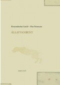 Krasznahorkai László,Neumann, Max - Állatvanbent