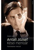 Osskó Judit - Antall József - Kései memoárPublikálatlan interjúk