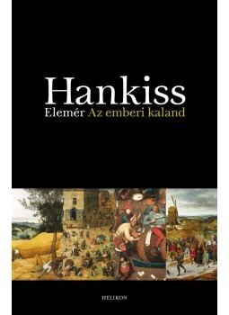 Hankiss Elemér - Az emberi kaland Hankiss Elemér - Az emberi kaland, null 2014 antikvár könyv