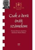 Simon Erika - Csak a derű óráit számolom - Beszélgetés Csukás István költővel - Beszélgetés Csukás István költővel