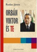 Rudas János - Orbán Viktor és te