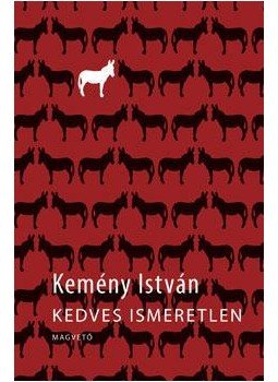 Kemény István - Kedves ismeretlen Kemény István - Kedves ismeretlen, Budapest 2009 antikvár könyv