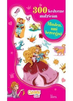  - Csilivili Lili matricás könyvek - Minden, ami hercegnő - 300 kedvenc matricám, null 2012 antikvár könyv